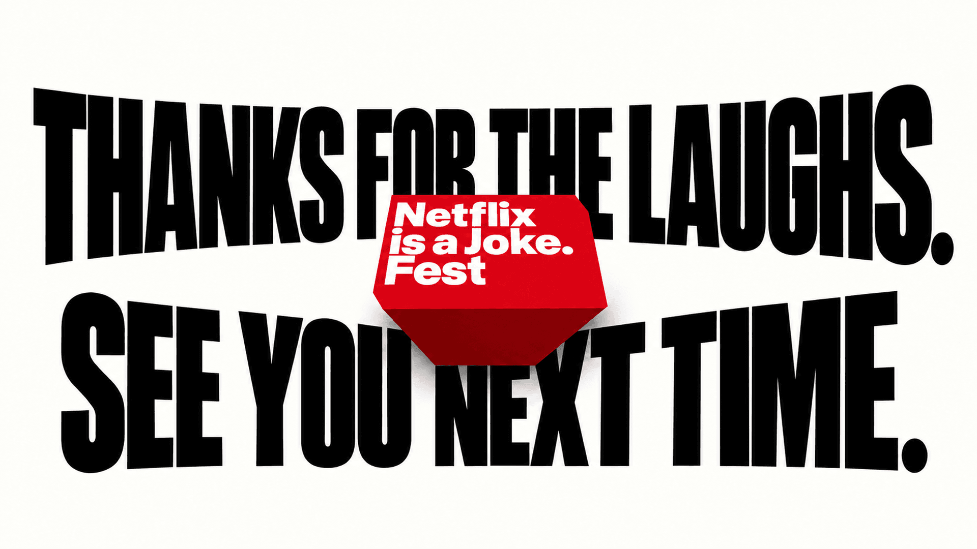 Thanks for the laughs. Netflix Is A Joke Fest. See you next time.